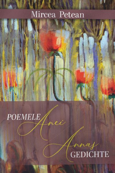 Cartea Poemele Anei / Annas Gedichte - Mircea Petean