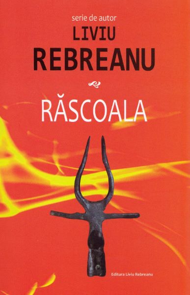 Cartea Rascoala de Liviu Rebreanu – Editura LIVIU REBREANU