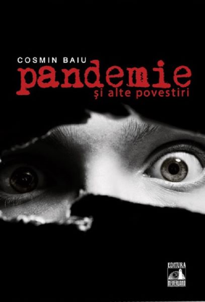 Cartea Pandemie si alte povestiri - Cosmin Baiu