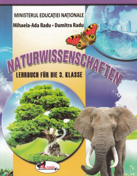 Cartea Stiinte ale naturii - Clasa 3 - Manual (Lb. Germana) - Mihaela-Ada Radu, Dumitra Radu