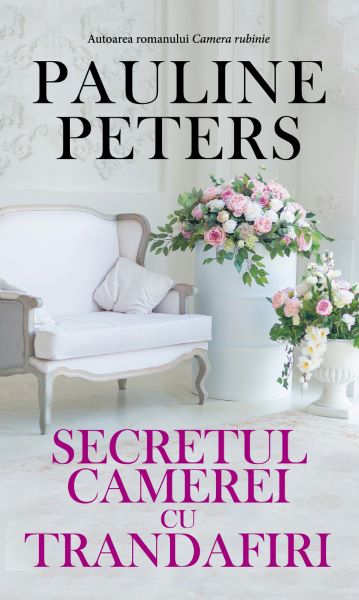 Cartea Secretul camerei cu trandafiri de Pauline Peters