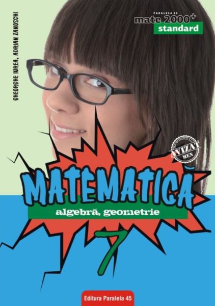 Cartea Matematica - Clasa 7 Standard Ed.2018 - Gheorghe Iurea, Adrian Zanoschi