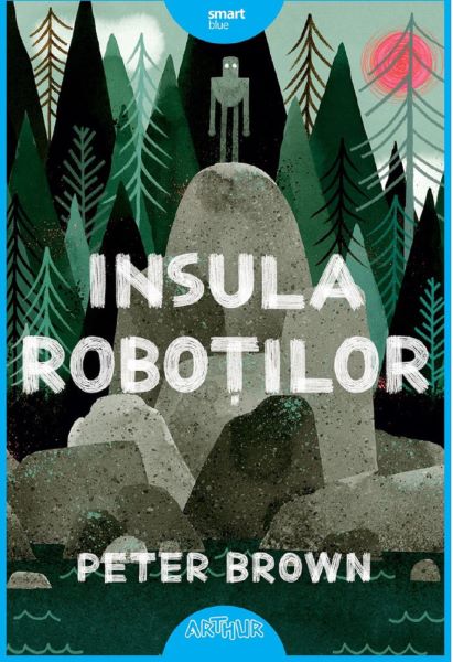 Cartea Insula robotilor - Peter Brown