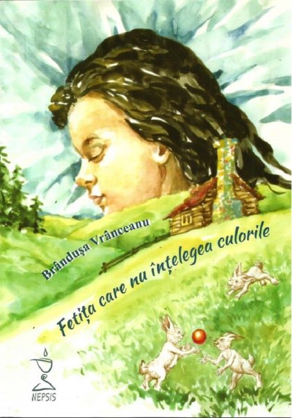 Cartea Fetita care nu intelegea culorile de Brandusa Vranceanu