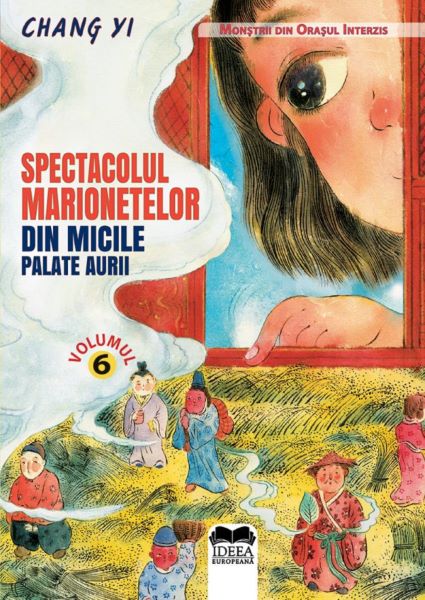 Cartea Spectacolul marionetelor din micile palate aurii de Chang Yi