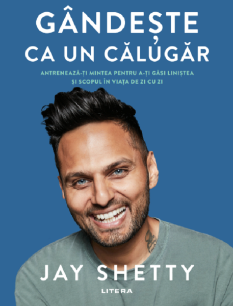 Cartea Gandeste ca un calugar de Jay Shetty