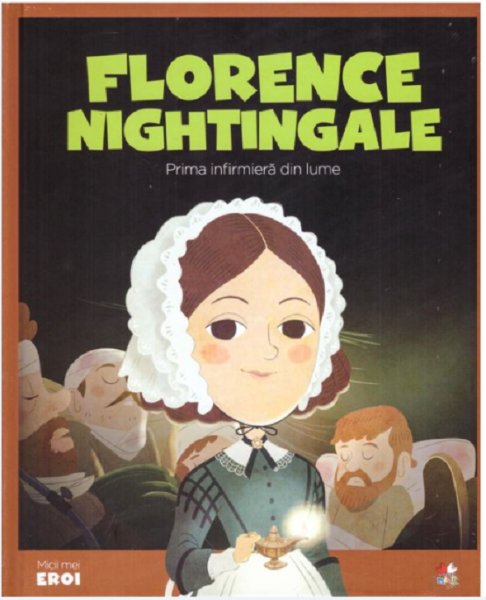 Cartea Micii mei eroi. Florence Nightingale de Maria Cecilia Cavallone
