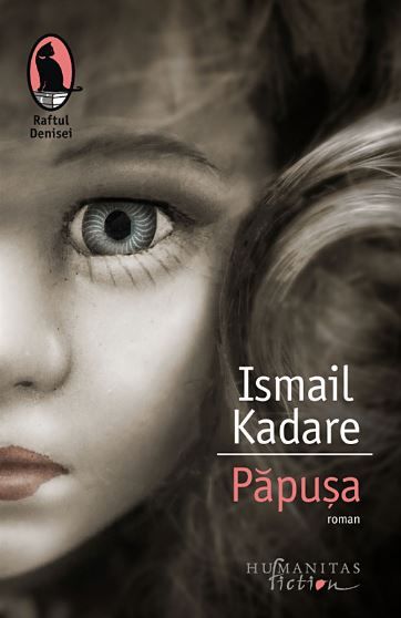 Cartea Papusa - Ismail Kadare