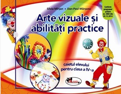 Cartea Arte vizuale si abilitati practice cls 4 caiet ed.2016 de Silvia Mirsan, Dan-Paul Marsanu