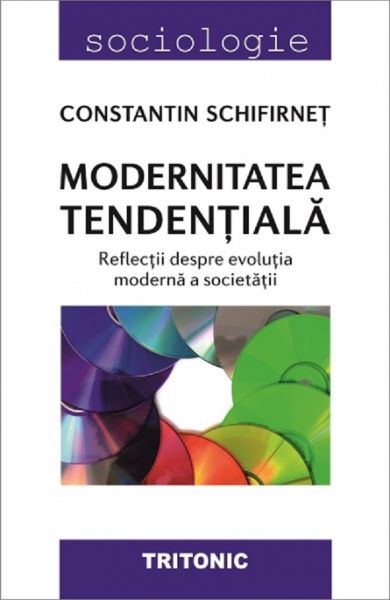 Cartea Modernitate tendentiala de Constantin Schifirnet