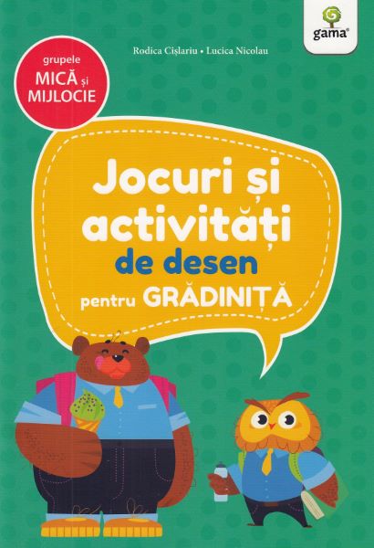 Cartea Jocuri si activitati de desen pentru grupele mica si mijlocie de Rodica Cislariu, Lucica Nicolau