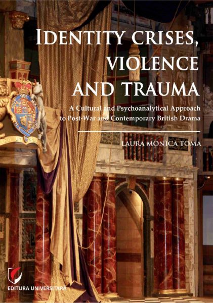 Cartea Identity Crises, Violence and Trauma de Laura Monica Toma