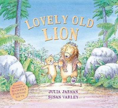 Cartea Lovely Old Lion - Julia Jarman, Susan Varley