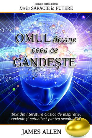 Cartea Omul devine ceea ce gandeste - James Allen de James Allen