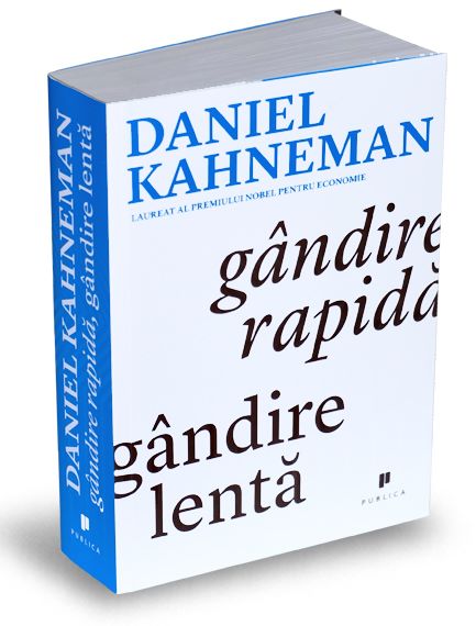 Cartea Gandire rapida, gandire lenta de Daniel Kahneman