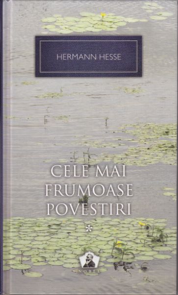 Cartea Cele mai frumoase povestiri Vol.1 - Hermann Hesse