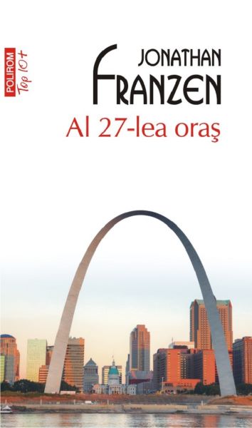 Cartea Al 27-lea oras - Jonathan Franzen