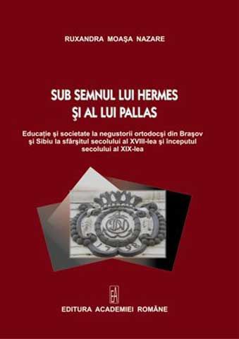 Sub semnul lui Hermes si al lui Pallas, Ruxandra Moasa Nazare – copertă