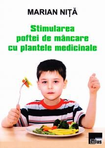 Stimularea poftei de mancare cu plantele medicinale – Marian Nita