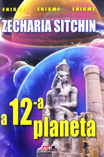 Cartea A douasprezecea planeta - Zecharia Sitchin