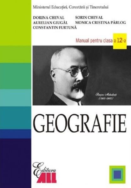 Cartea Manual geografie clasa 12 - Dorina Cheval, Sorin Cheval, Aurelian Giugal de Dorina Cheval, Sorin Cheval, Aurelian Giugal, Monica Cristina Parlog, Constantin Furtuna