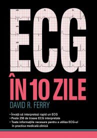 Cartea ECG in 10 zile de David R. Ferry – Editura ALL