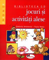 Cartea Jocuri si activitati alese de Stefania Antonovici, Paula Neatu