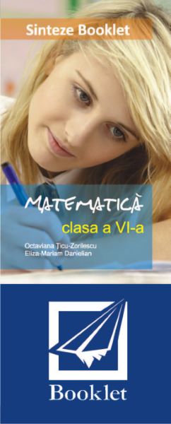 Cartea Sinteze matematica clasa 6 de Octaviana Ticu-Zorilescu, Eliza-Mariam Danielian