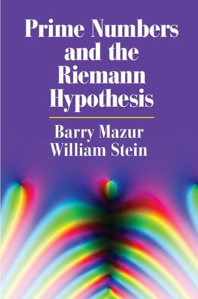 Cartea Prime Numbers and the Riemann Hypothesis de Barry Mazur
