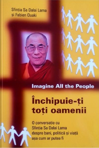 Cartea Inchipuie-ti toti oamenii de Dalai Lama,Fabien Ouaki