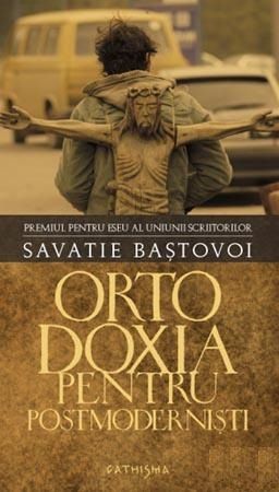 Cartea Ortodoxia pentru postmodernisti (cartonat) de Savatie Bastovoi