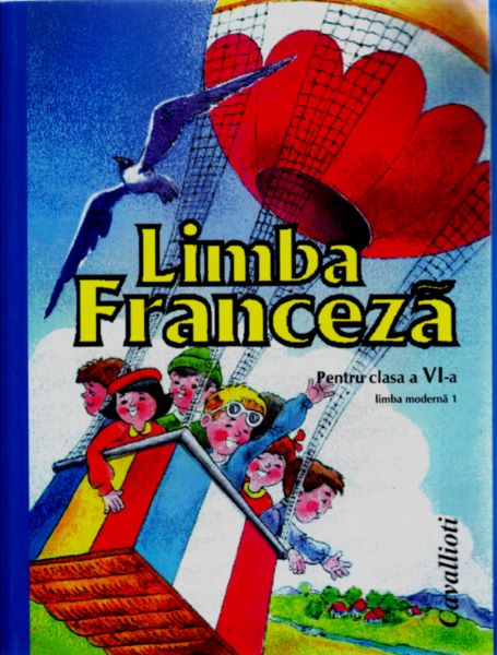 Cartea Limba franceza L1 - Clasa 6 - Manual de M. Slavescu, A. Soare