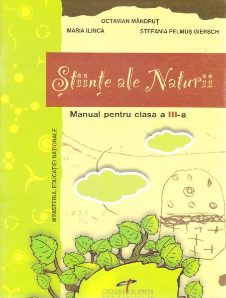 Cartea Stiinte ale naturii - Clasa 3 de Octavian Mandrut, Maria Ilinca, Stefania Pelmus Giersch