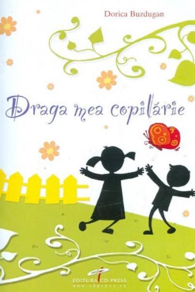 Cartea Draga mea copilarie + CD de Dorica Buzdugan – Editura CD PRESS