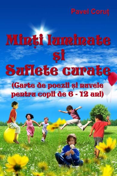 Cartea Minti luminate si suflete curate de Pavel Corut – Editura CORUT PAVEL