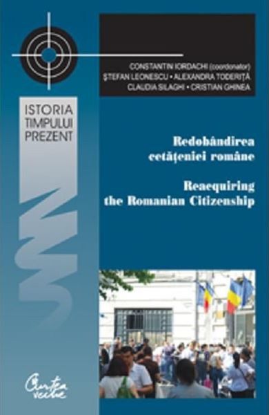 Cartea Redobandirea cetateniei romane de Constantin Iordachi