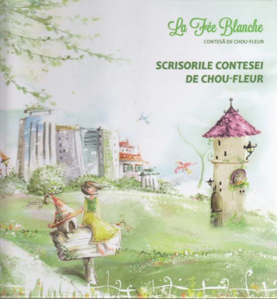 Cartea Scrisorile Contesei de Chou-Fleur de Contesa de Chou-Fleur – Editura DEALUL MELCILOR