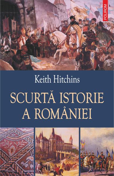 Cartea eBook Scurta istorie a Romaniei de Keith Hitchins