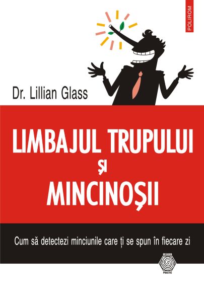Cartea eBook Limbajul trupului si mincinosii. Cum sa detectezi minciunile care ti se spun in fiecare zi de Lillian Glass