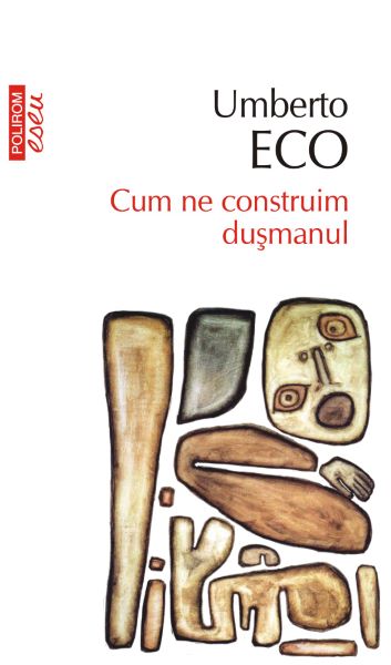 Cartea eBook Cum ne construim dusmanul si alte scrieri ocazionale - Umberto Eco