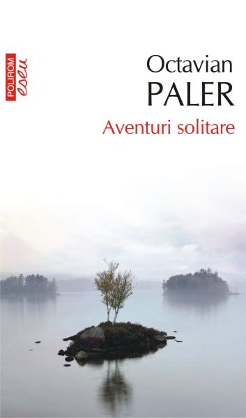 Cartea eBook Aventuri solitare - Octavian Paler