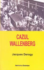 Cartea Cazul Wallenberg de Jacques Derogy