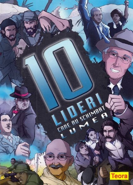 Cartea 10 lideri care au schimbat lumea de Clive Gifford