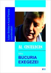 Cartea Al. Cistelecan sau bucuria exegezei - Iulian Boldea, Aurel Pantea