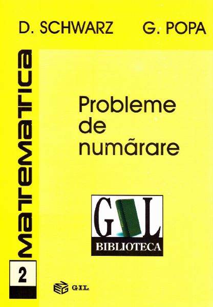 Cartea Matematica 2 - Probleme de numarare de D. Schwarz, G. Popa