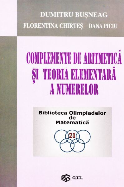 Cartea Complemente de aritmetica si teoria elementara a numerelor de Dumitru Busneag