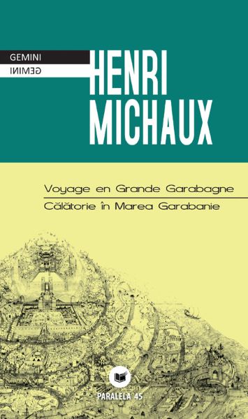 Cartea Calatorie in Marea Garabanie de Henri Michaux