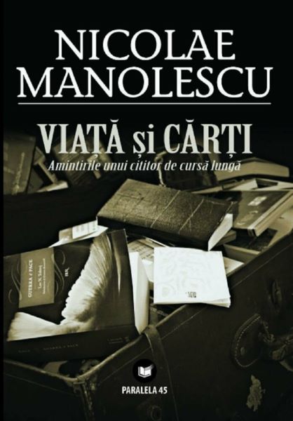 Cartea Viata si carti - Nicolae Manolescu