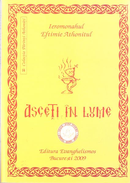 Cartea Asceti in lume - Eftimie Athonitul