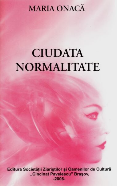 Ciudata normalitate – Maria Onaca